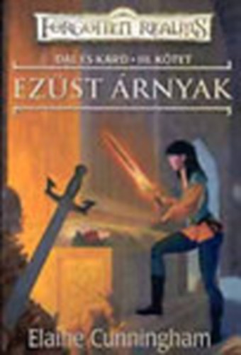 Elaine Cunningham - Ezst rnyak (Dal s kard III.)- Forgotten realms