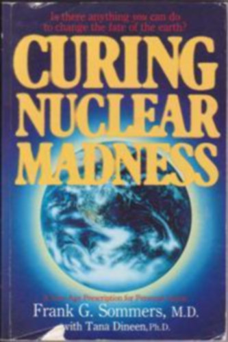 Curing Nuclear Madness