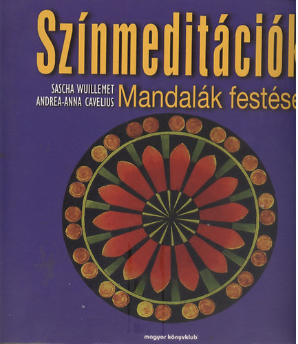 Wuillemet, Sascha; Cavelius, Andrea-anna - Sznmeditcik - Mandalk festse