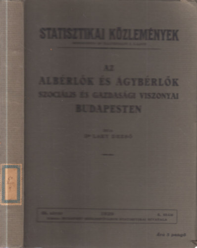 Az albérlők és az ágybérlők szociális és gazdasági viszonyai Budapesten (Statisztikai közlemények)