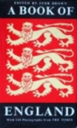Ivor Brown - A book of England/wih 110 phoographs from The Times/