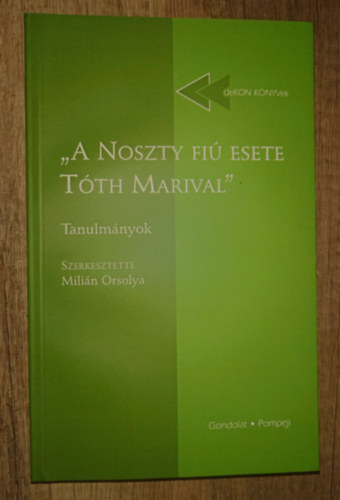 "A Noszty fi� esete T�th Marival" - Tanulmm�nyok