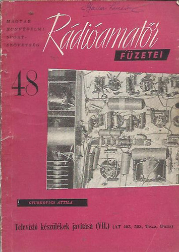 A Magyar Honv�delmi Sportsz�ves�g R�di�amat�r f�zetei 48. Telev�zi� k�sz�l�kek jav�t�sa