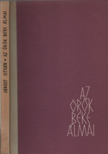 J�nosy Istv�n - Az �r�k b�ke �lmai