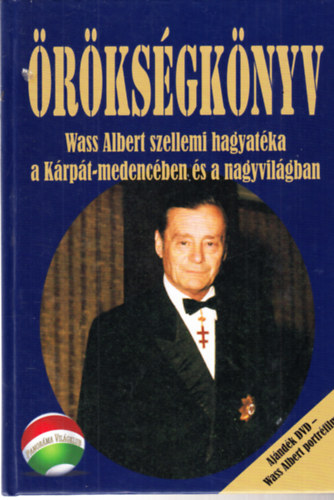 rksgknyv  - Wass Albert szellemi hagyatka a Krpt-medencben s a nagyvilgban - DVD mellklettel