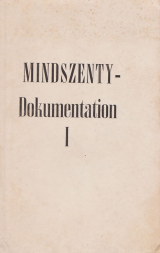 Kardinal Mindszenty Warnt (Mindszenty - Dokumentation I.)