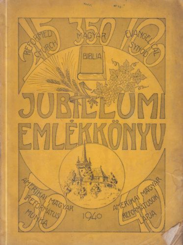 Amerikai Magyar Reform�tusok Lapja - Jubileumi Eml�kk�nyv