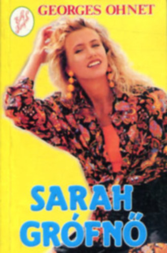 4 db Georges Ohnet regny: A knnyvrek - Sarah grfn - A bnya - A vasgyros