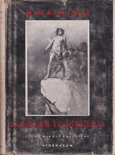 Az ember tragdija (Babits Mihly elszavval, Zichy Mihly rajzaival)