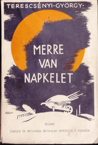 Merre van napkelet I-II.