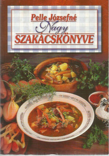 Pelle J�zsefn� - Nagy szak�csk�nyv