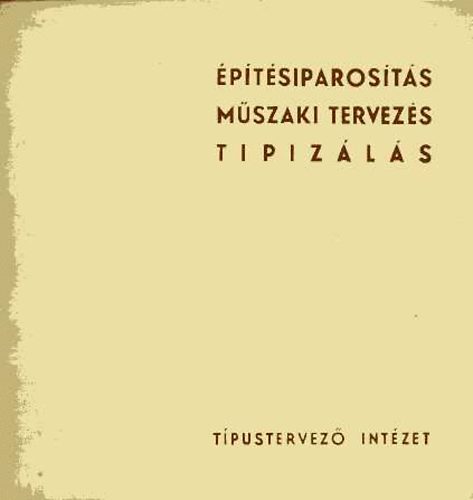 Katona József - Építésiparosítás, műszaki tervezés, tipizálás