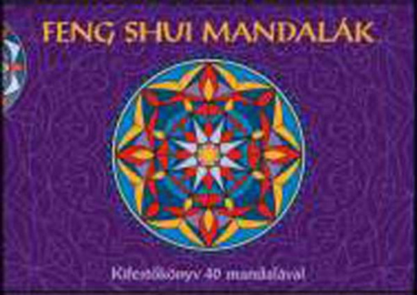 Feng shui mandalk - Kifestknyv 40 mandalval