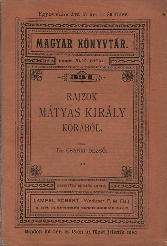 Rajzok M�ty�s kir�ly kor�b�l (Magyar K�nyvt�r 331.)