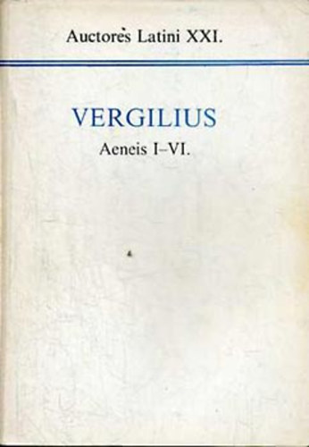 Aeneis I-VI. (Auctores Latini XXI.)