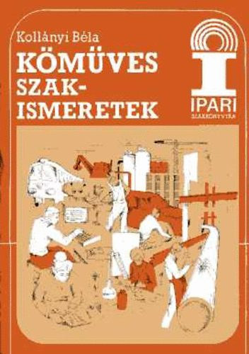 K�m�ves szakismeretek