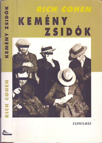 Kemny zsidk - Apk, fik, gengszterlmok