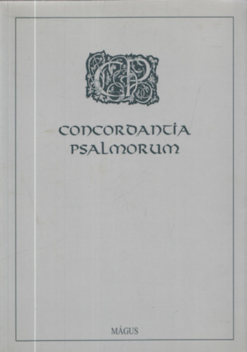 Concordancia Psalmorum (magyar-angol-nmet nyelv elszval, latin nyelven)