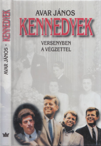 Kennedyek - Versenyben a v�gzettel