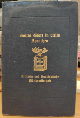 Ev. St. Joh. iii. 16, etc. in den meisten der Sprachen und Dialekte in welchen die Britische und Auslandische Bibelgesellschaft die Heilige Schrift druckt und verbreitet