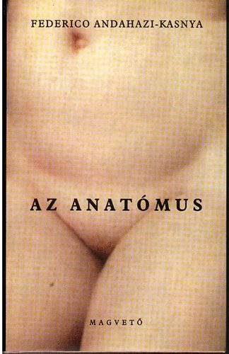 Frederico Andahazi-Kasnya - Az anatmus
