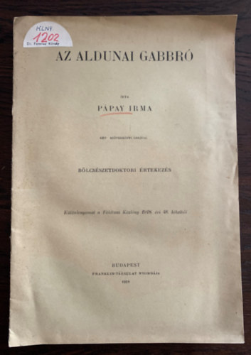 Az Aldunai Gabbr - Blcsszetdoktori rtekezs - Klnlenyomat a Fldtani Kzlny 1918. vi 48. ktetbl