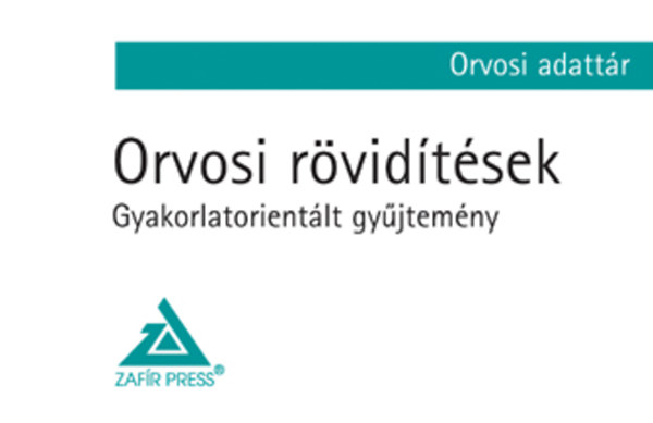 Orvosi rvidtsek - Gyakorlatorientlt gyjtemny
