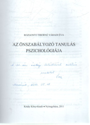 Rozgonyi Tiborné Váradi Éva - Az önszabályozó tanulás pszichológiája - dedikált