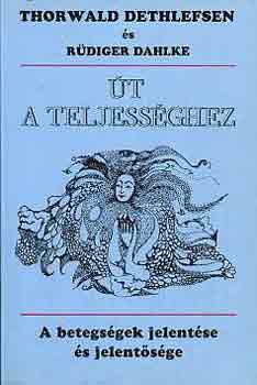 �t a teljess�ghez - R�diger Dahlke