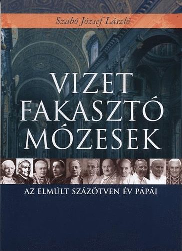 Vizet fakaszt Mzesek - Az elmlt 150 v ppi