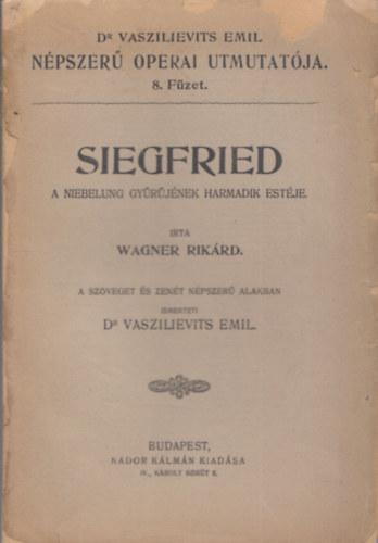 Siegfried (A Niebelung gyrjnek harmadik estje)