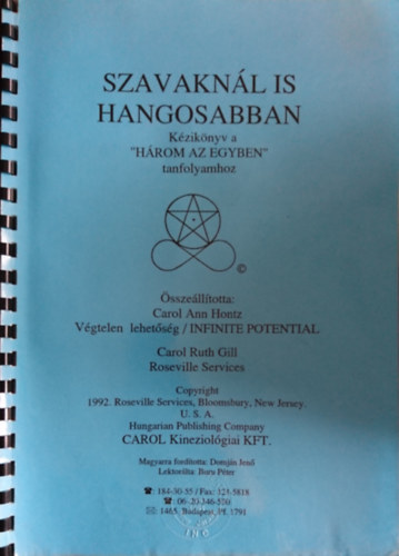 Carol Ann Hontz  (sszell.) - Szavaknl is hangosabban: Kziknyv a "Hrom az egyben" tanfolyamhoz