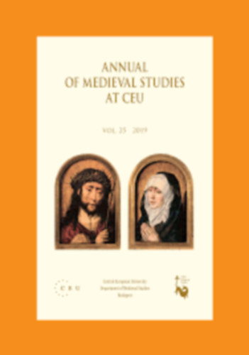 Annual of Medieval Studies at Ceu vol. 25. 2019