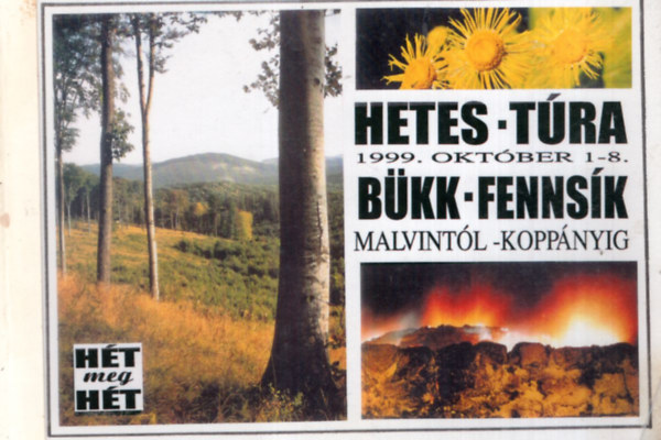 rvs Jnos  (szerk.) - Hetes-tra 1999. oktber 1-8.   Bkk-Fennsk ( Malvintl-Koppnyig )-  trkpekkel