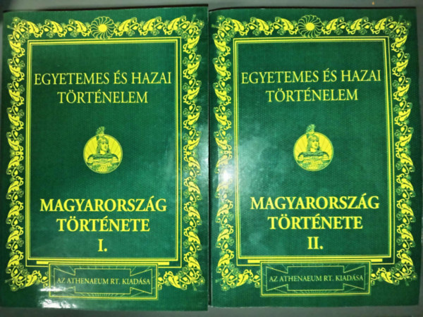 Egyetemes �s hazai t�rt�nelem V-VI.k�tet: Magyarorsz�g t�rt�nete I-II. (reprint)