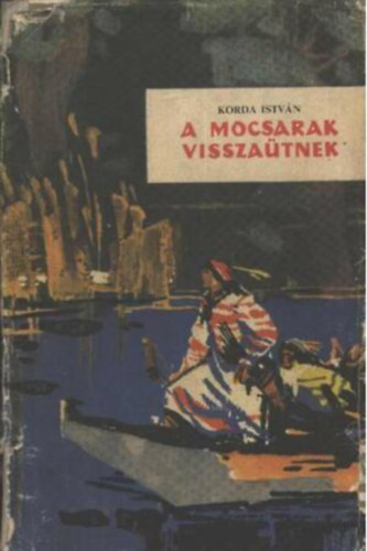 A mocsarak visszatnek