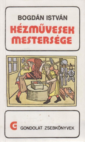 Kzmvesek mestersge (Gondolat Zsebknyvek)