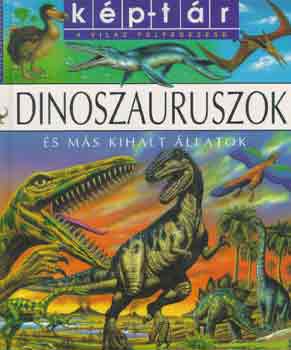 Laure Cambournac - Dinoszauruszok s ms kihalt llatok (Kptr)