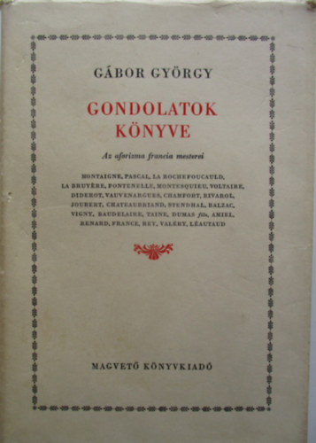 Gondolatok k�nyve - Az aforizma francia mesterei