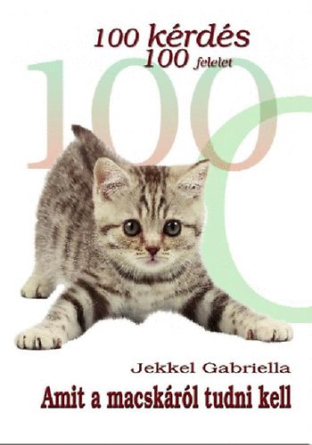100 krds 100 felelet - Amit a macskrl tudni kell