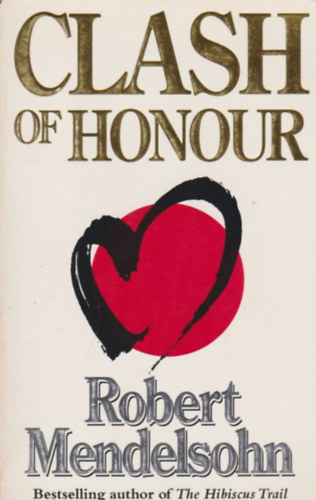 Robert Mendelsohn - Clash of Honour