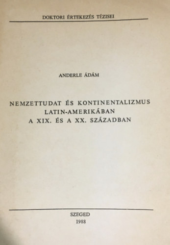A nemzettudat s kontinentalizmus Latin-Amerikban a XIX. s a XX. szzadban