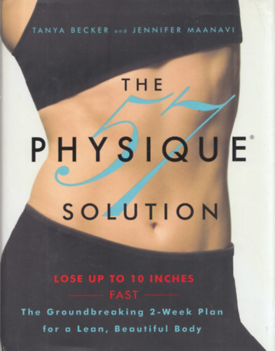 The Physique Solution (Lose up to 10 inches Fast)