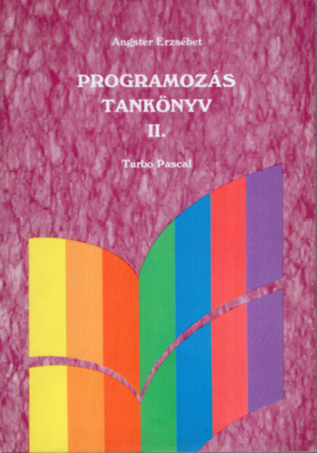 Programozs tanknyv II. - Strukturlt tervezs Turbo Pascal