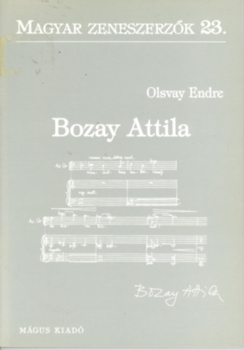 Bozay Attila (Magyar zeneszerzk 23.)