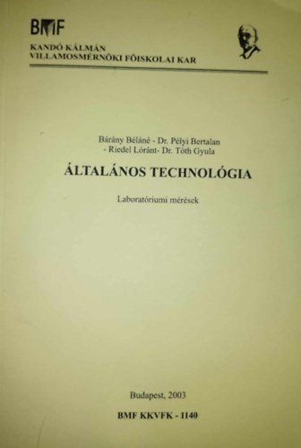 ltalnos technolgia - Laboratriumi mrsek (Kand Klmn mszaki fiskola jegyzete) - KKMF-1140 / 1996