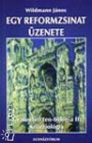 Wildmann Jnos - Egy reformzsinat zenete