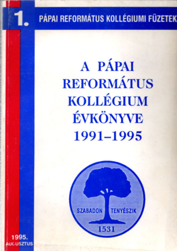 A p�pai reform�tus koll�gium �vk�nyve 1991-1995