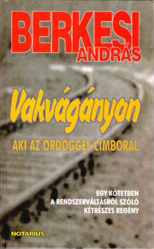 Vakvgnyon - Aki az rdggel cimborl