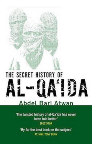 The Secret History Of Al Qa'ida